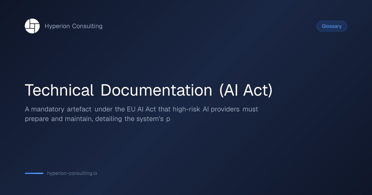 Technical Documentation (AI Act) | AI Glossary — LLM, RAG & 20+ Key ...