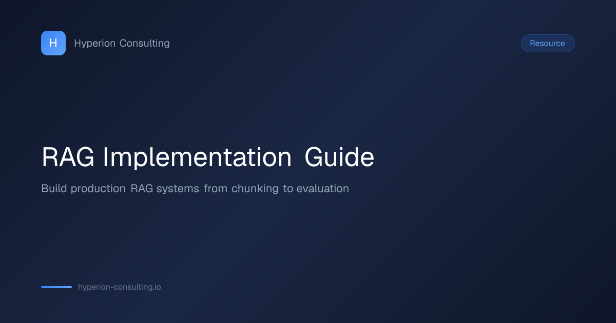 Production RAG Implementation Guide | Hyperion Consulting | Hyperion ...